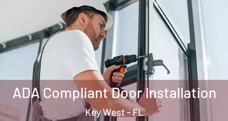  ADA Compliant Door Installation Key West - FL