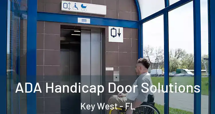  ADA Handicap Door Solutions Key West - FL