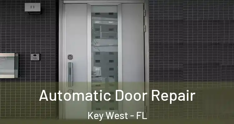  Automatic Door Repair Key West - FL