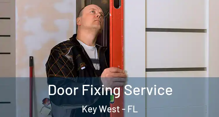  Door Fixing Service Key West - FL