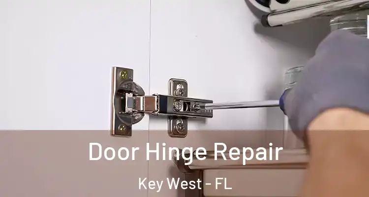 Door Hinge Repair Key West - FL