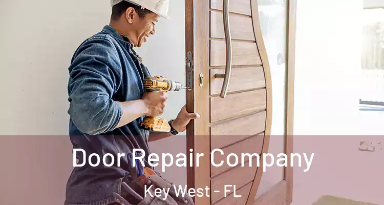 Door Repair Company Key West - FL