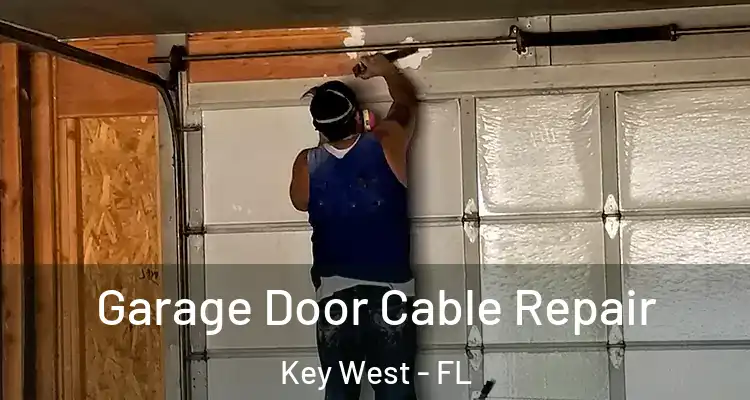  Garage Door Cable Repair Key West - FL