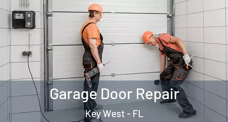 Garage Door Repair Key West - FL