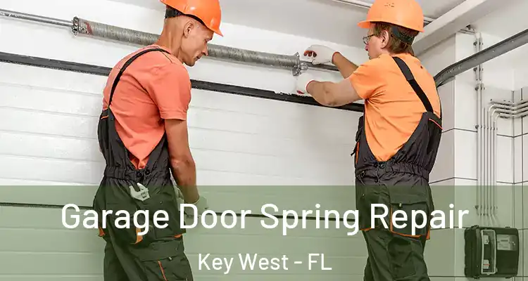 Garage Door Spring Repair Key West - FL