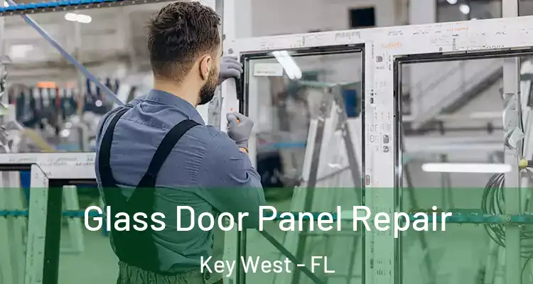  Glass Door Panel Repair Key West - FL