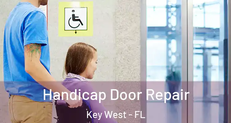  Handicap Door Repair Key West - FL