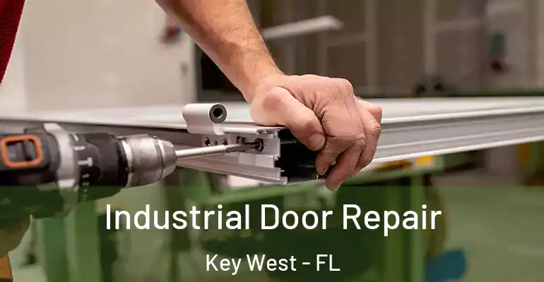  Industrial Door Repair Key West - FL