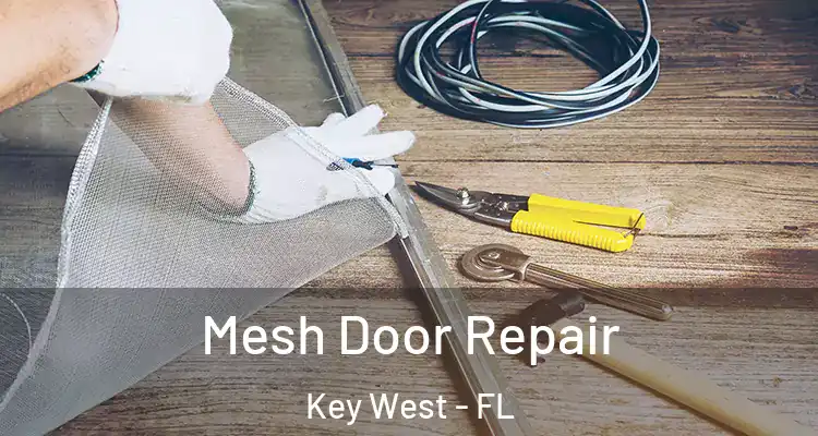  Mesh Door Repair Key West - FL