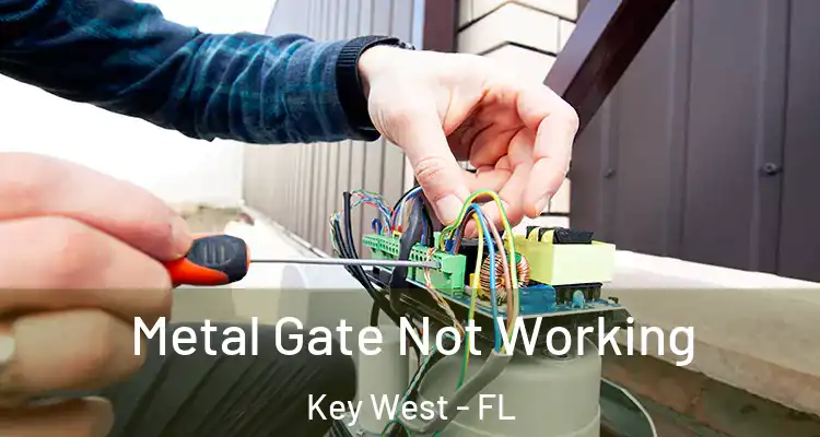  Metal Gate Not Working Key West - FL