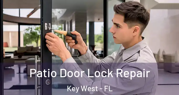 Patio Door Lock Repair Key West - FL