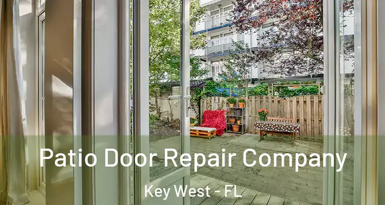  Patio Door Repair Company Key West - FL