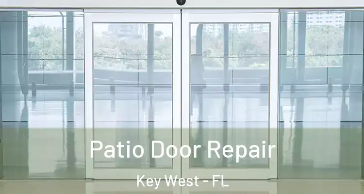 Patio Door Repair Key West - FL