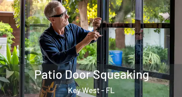  Patio Door Squeaking Key West - FL