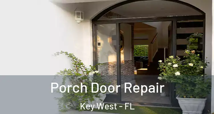  Porch Door Repair Key West - FL