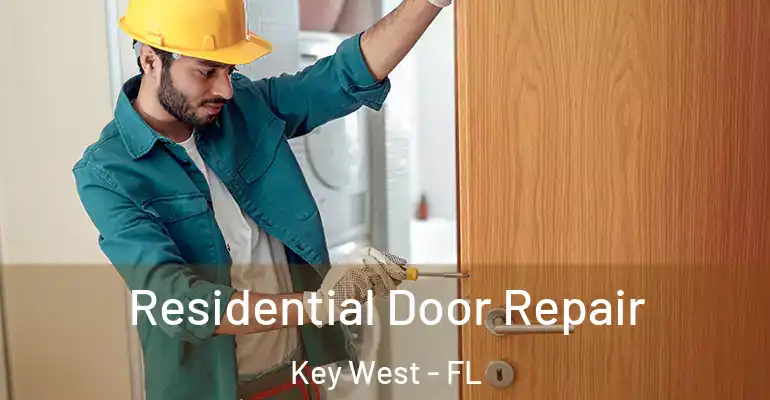  Residential Door Repair Key West - FL