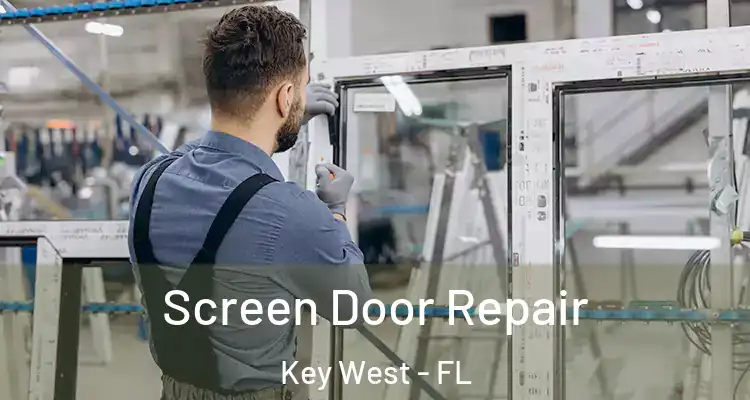 Screen Door Repair Key West - FL