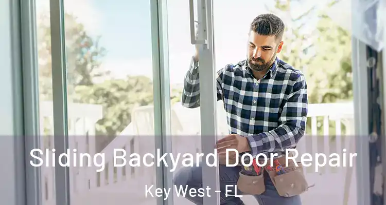  Sliding Backyard Door Repair Key West - FL