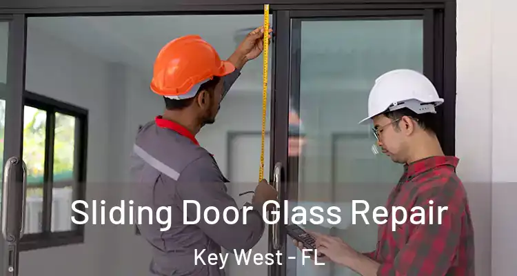  Sliding Door Glass Repair Key West - FL