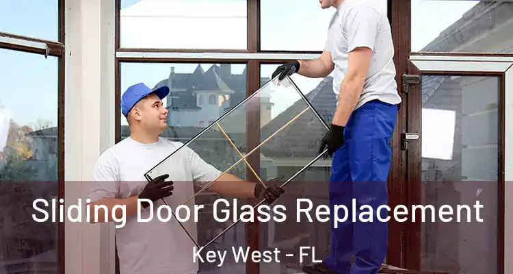 Sliding Door Glass Replacement Key West - FL