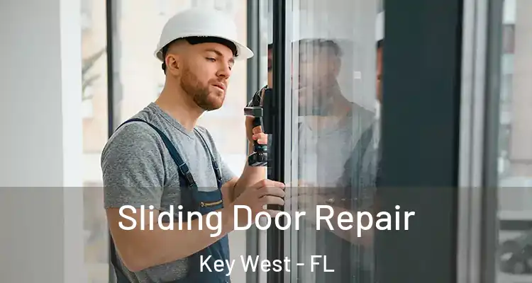 Sliding Door Repair Key West - FL