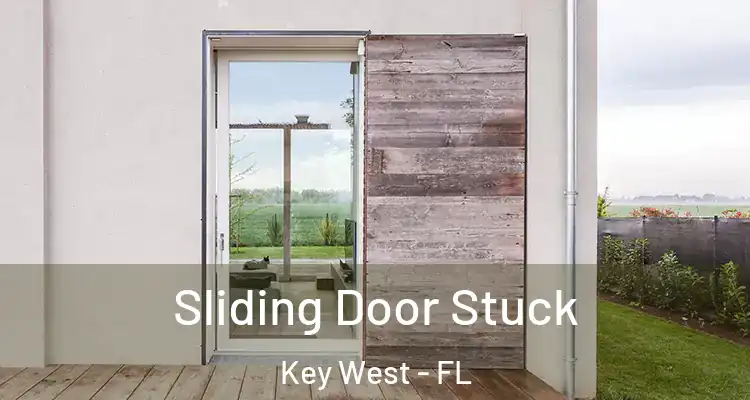  Sliding Door Stuck Key West - FL