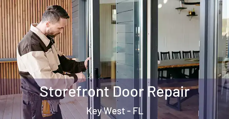 Storefront Door Repair Key West - FL